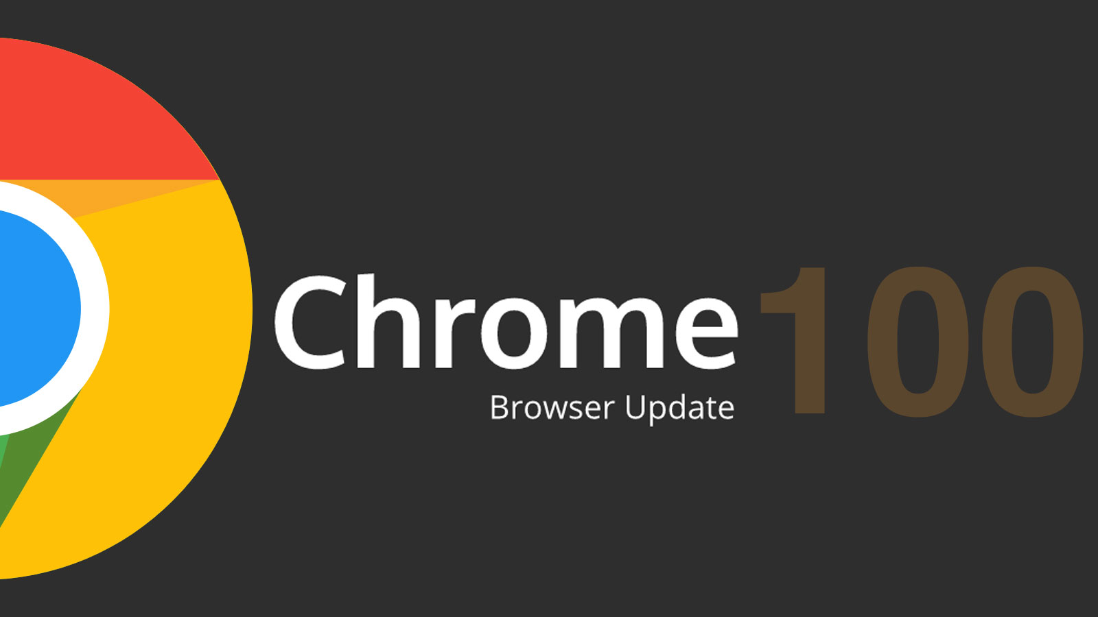 Chrome 100 Update Patches High-Severity Vulnerabilities